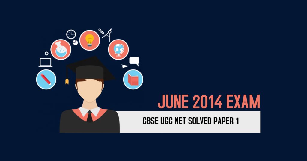 CBSE UGC NET Solved Paper 1 June 2014