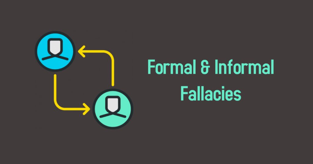Formal & Informal Fallacies