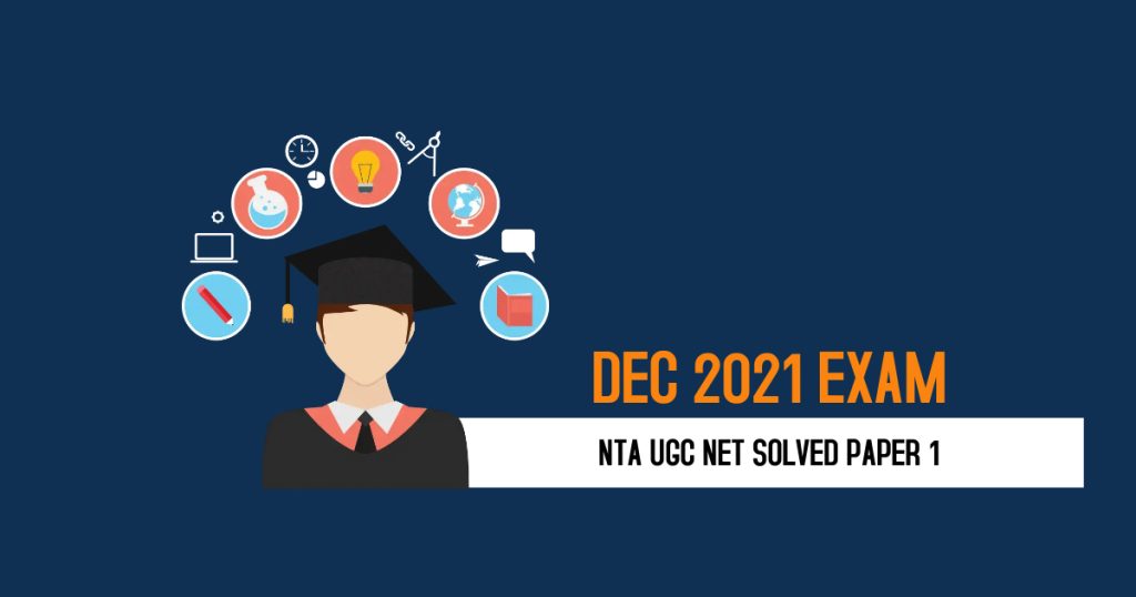 NTA UGC NET DEC 2021 SOLVED PAPER 1